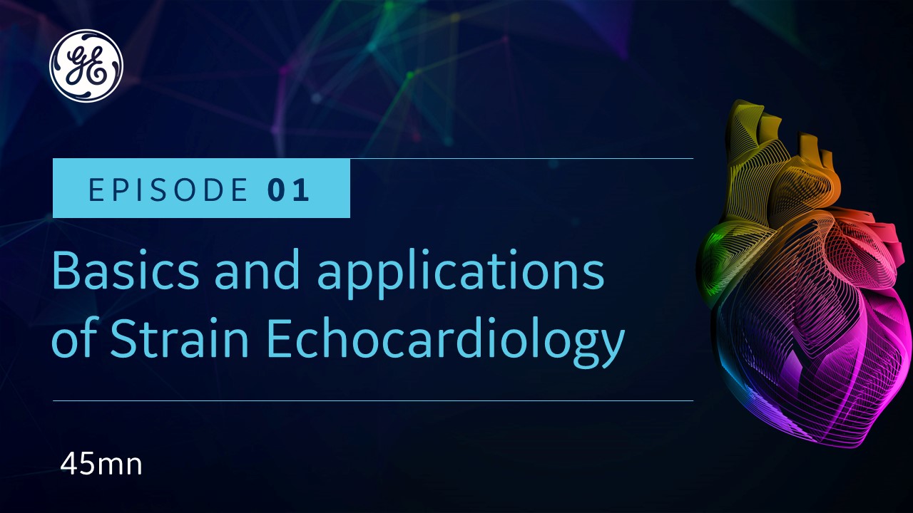 Episode 1: Basics and applications of strain echocardiology