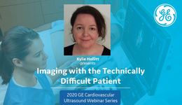 Webinar - Imaging with the Technically Difficult Patient