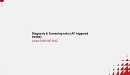 LAAO Screening: LAAO Stroke prevention: Follow-up @ESC2021 – Laura Sanchis