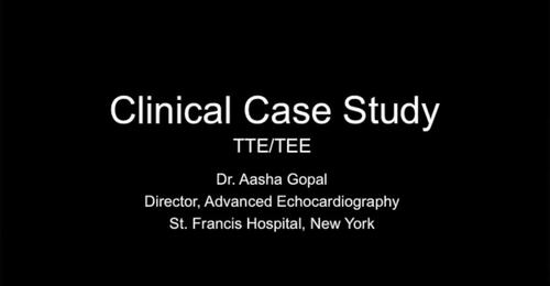 CVUS Tech Expo: TTE/TEE Clinical Case with Dr. Aasha Gopal
