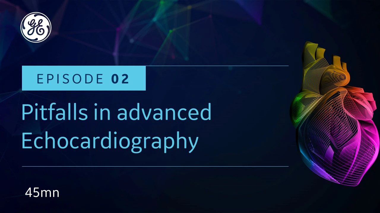 Episode 2: Pitfalls in advanced echocardiography