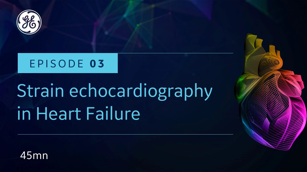 Episode 3: Strain echocardiography in heart failure