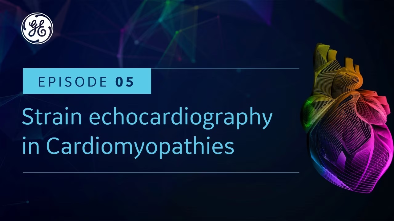 Episode 5: Strain echocardiography in cardiomyopathies